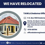 WE HAVE RELOCATED – TAWLA Dodoma Regional Office