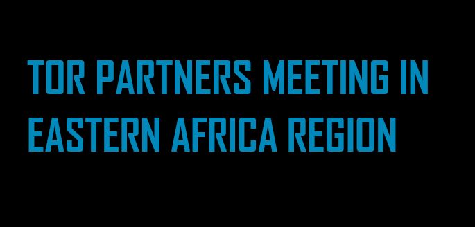 TOR Partners Mapping in Eastern Africa Region