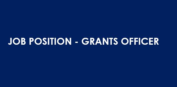 JOB POSITION – GRANTS OFFICER