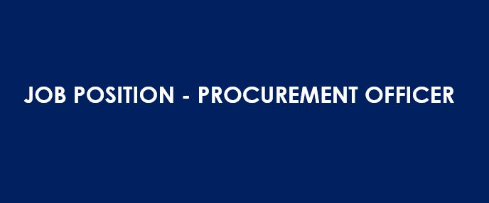 JOB POSITION – PROCUREMENT OFFICER