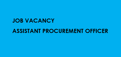 Job Vacancy – Assistant Procurement Officer